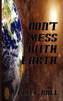 Paperback Don't Mess with Earth Book