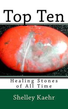 Paperback Top Ten Healing Stones of All Time Book