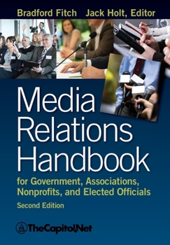 Paperback Media Relations Handbook for Government, Associations, Nonprofits, and Elected Officials, 2e Book