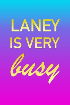 Paperback Laney: I'm Very Busy 2 Year Weekly Planner with Note Pages (24 Months) - Pink Blue Gold Custom Letter L Personalized Cover - Book