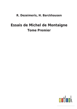 Paperback Essais de Michel de Montaigne: Tome Premier [French] Book