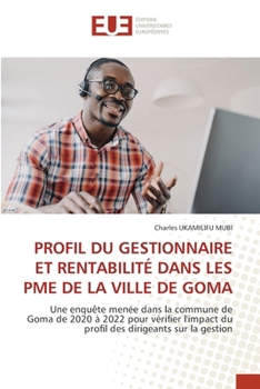 Profil Du Gestionnaire Et Rentabilité Dans Les Pme de la Ville de Goma (French Edition)