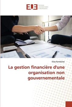 Paperback La gestion financière d'une organisation non gouvernementale [French] Book