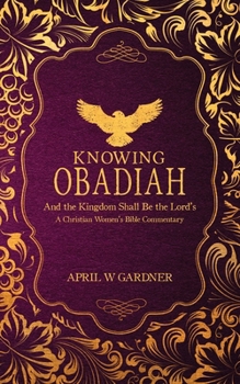 Paperback Knowing Obadiah: a Christian Women's Bible Commentary Book