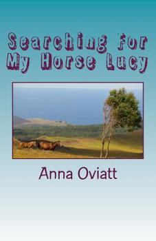 Paperback Searching For My Horse Lucy Book