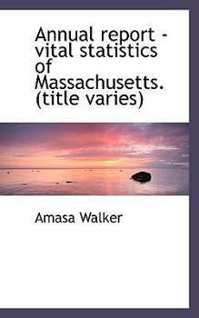 Annual report - vital statistics of Massachusetts.