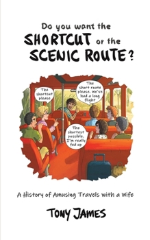 Paperback Do You Want the Shortcut or the Scenic Route? Book