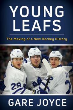 Hardcover Young Leafs: The Making of a New Hockey History Book