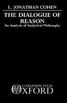 Hardcover The Dialogue of Reason: An Analysis of Analytical Philosophy Book