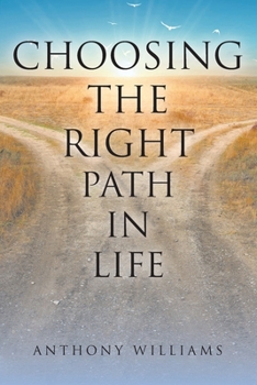 Paperback Choosing the Right Path in Life Book