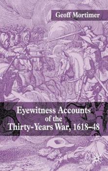 Hardcover Eyewitness Accounts of the Thirty Years War 1618-48 Book