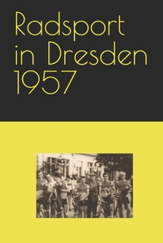Paperback Radsport in Dresden 1957 [German] Book