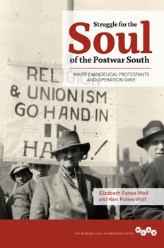 Paperback Struggle for the Soul of the Postwar South: White Evangelical Protestants and Operation Dixie Book