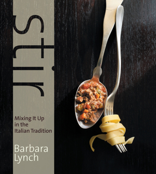 Hardcover Stir: Mixing It Up in the Italian Tradition Book