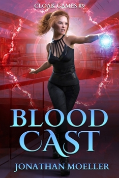 Blood Cast - Book #9 of the Cloak Games