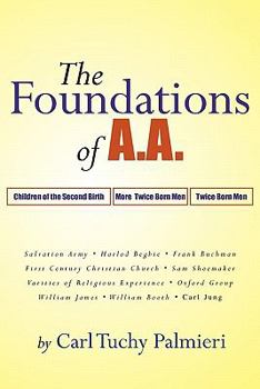 Paperback The Foundations of A.A. Book