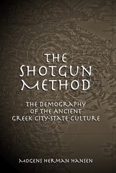 Hardcover The Shotgun Method: The Demography of the Ancient Greek City-State Culture Book