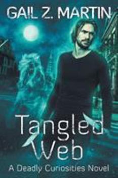 Tangled Web: A Deadly Curiosities Novel - Book #3 of the Deadly Curiosities
