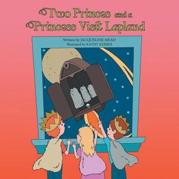 Paperback Two Princes and a Princess Visit Lapland Book