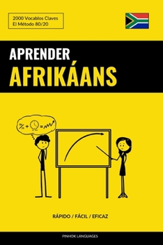 Aprender Afrikáans - Rápido / Fácil / Eficaz: 2000 Vocablos Claves