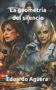 La geometría del silencio: El thriller más terrorífico. Un asesino se pasea por la ciudad. Novela suspenso, thriller, intriga. (Novelas apasionantes) (Spanish Edition)