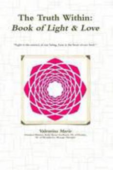 Paperback The Truth Within: Book of Light & Love Book