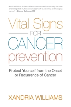 Paperback Vital Signs for Cancer Prevention: Protect Yourself from the Onset or Recurrence of Cancer Book