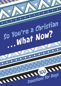 Paperback So You're A Christian...What Now? Boys Book