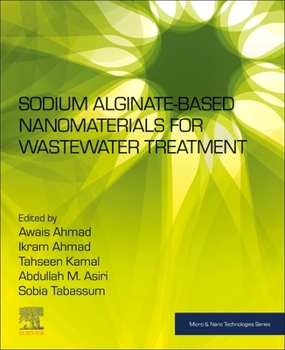 Paperback Sodium Alginate-Based Nanomaterials for Wastewater Treatment Book