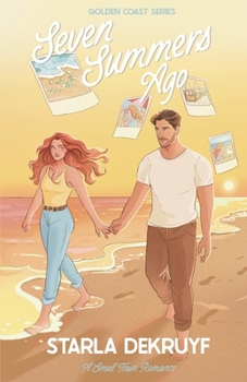 Paperback Seven Summers Ago: A Small Town Romance Book