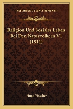 Paperback Religion Und Soziales Leben Bei Den Naturvolkern V1 (1911) [German] Book