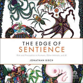MP3 CD The Edge of Sentience: Risk and Precaution in Humans, Other Animals, and AI Book
