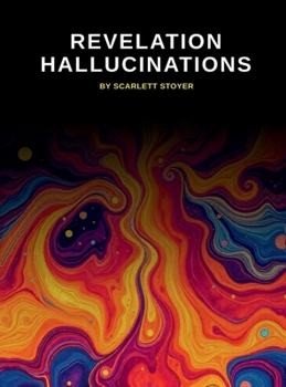 Revelation Hallucinations : A Psychological Thriller