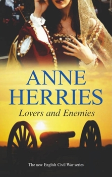 Lovers and Enemies - Book #1 of the English Civil War