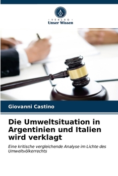 Paperback Die Umweltsituation in Argentinien und Italien wird verklagt [German] Book