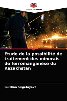 Paperback Etude de la possibilité de traitement des minerais de ferromanganèse du Kazakhstan [French] Book