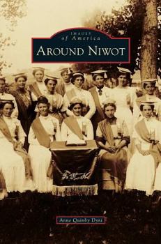 Around Niwot - Book  of the Images of America: Colorado