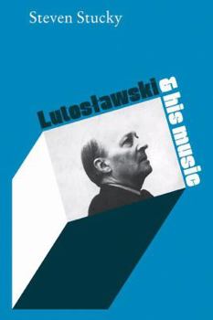 Paperback Lutoslawski and His Music Book