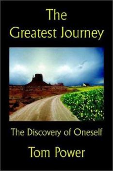 Paperback The Greatest Journey. the Discovery of Oneself Book