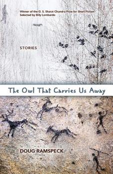 Paperback The Owl That Carries Us Away: Stories Book