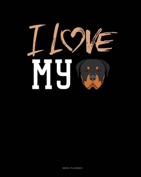 Paperback I Love My Rottweiler: Menu Planner Book