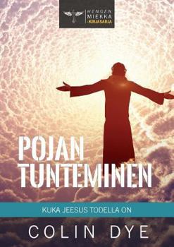 Paperback Pojan tunteminen: Kuka Jeesus todella on Book