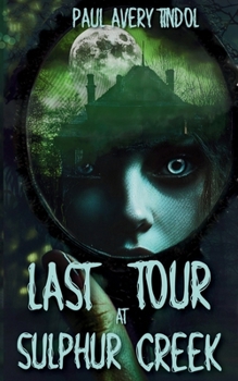 Paperback Last Tour at Sulphur Creek Book