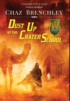 Dust-Up at the Crater School - Book #2 of the Crater School