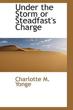 Paperback Under the Storm or Steadfast's Charge Book