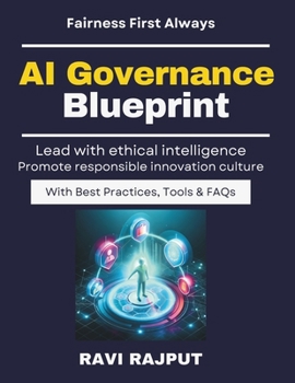 AI Governance Blueprint: Guidelines for Ethical AI Use | AI risk & ethics book | Global AI regulation | AI policy for leaders | AI governance handbook | Governance Models Explained