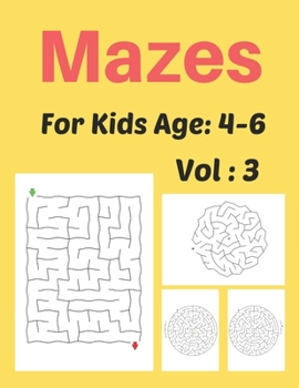 Paperback Mazes For Kids Age: 4-6 Vol: 3: Pizza Maze Activity Book for Kids, Great for Developing Problem Solving Skills, Spatial Awareness, and Cri Book