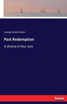Paperback Past Redemption: A drama in four acts Book