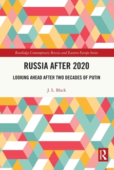 Paperback Russia after 2020: Looking Ahead after Two Decades of Putin Book