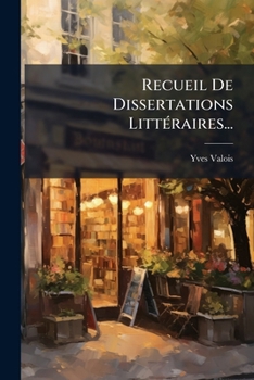 Paperback Recueil De Dissertations LittÃ(c)raires... [French] Book
